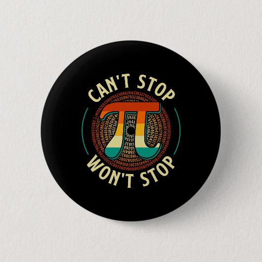 Can't ストップ - Pi Day算数の恋人の科学Piシンボル 缶バッジ (正面)