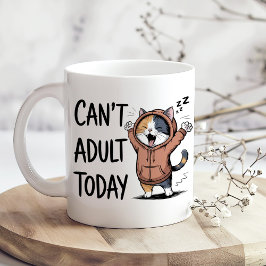 "Can't Adult Today" Funny Cat コーヒーマグカップ