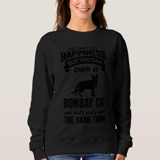 Can't Buy Happiness But Can Buy A Bombay Cat スウェットシャツ (正面)
