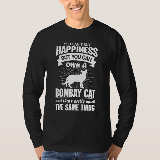 Can't Buy Happiness But Can Buy A Bombay Cat 1 Tシャツ (正面)