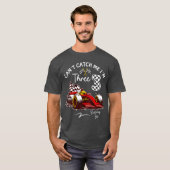 Cant Catch Me 3 すごい Red Racing 3rd Birthday 1 Tシャツ (正面フル)