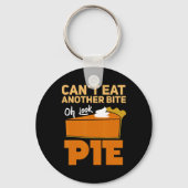 Can't Eat Another Bite Oh Look Pie Funny Thanksgiv キーホルダー (正面)
