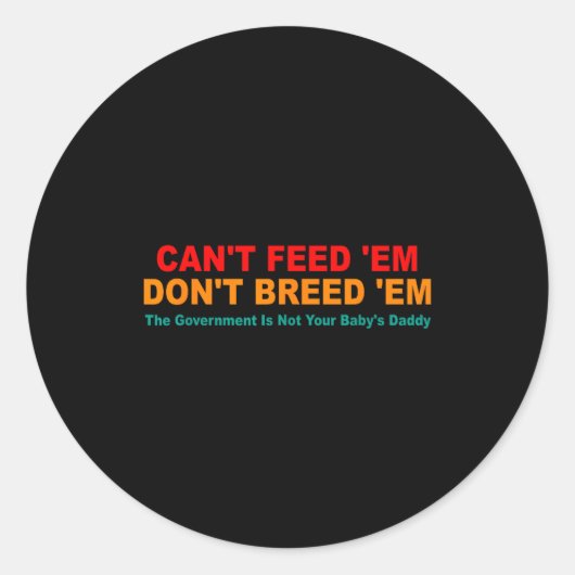 Can't Feed em Don't Breed em Retro  ラウンドシール (正面)