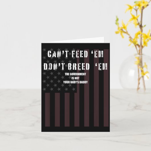 Cant Feed Em Dont Breed Em Shirt Not Your Baby Dad カード (黄色い花)