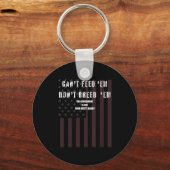 Cant Feed Em Dont Breed Em Shirt Not Your Baby Dad キーホルダー (正面)