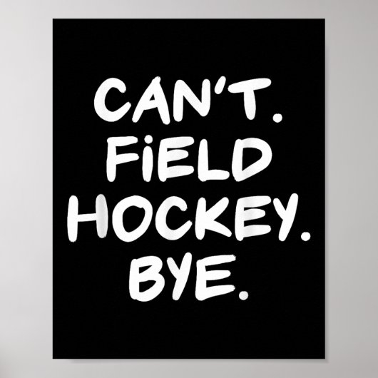 Can't Field Hockey Bye Funny ポスター (正面)