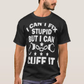 Can't Fix Stupid But I Can Cuff It   Police Cop Tシャツ (正面)