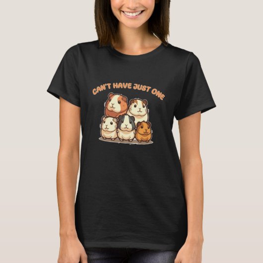 Can't Have Just One Guinea Pig Joke Tシャツ (正面)