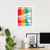 Cant Hear You Im Gaming 2 ポスター (ホームオフィス)