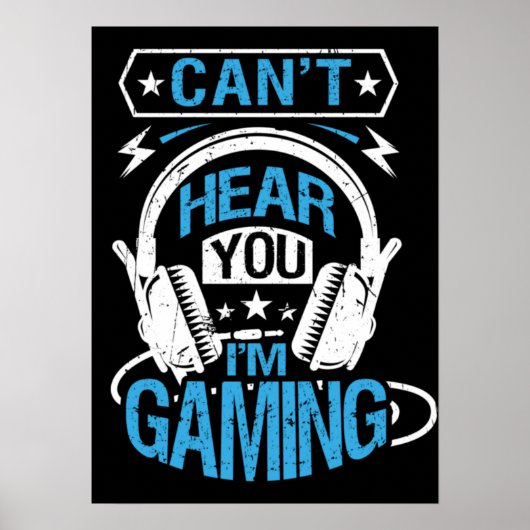 Can't Hear You, I'm Gaming - Funny Gamer ポスター (正面)