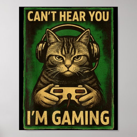 Can't Hear You I'm Gaming Funny Gamer Cat Playing  ポスター (正面)
