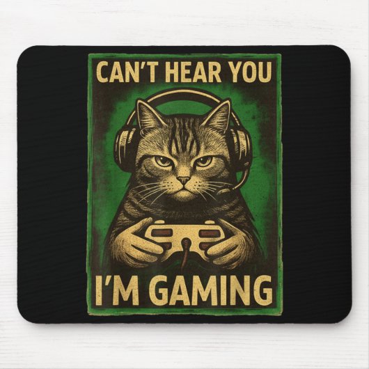 Can't Hear You I'm Gaming Funny Gamer Cat Playing マウスパッド (正面)
