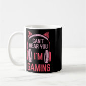 Cant Hear You Im Gaming Video Gamer Women Girls Ki コーヒーマグカップ (左)