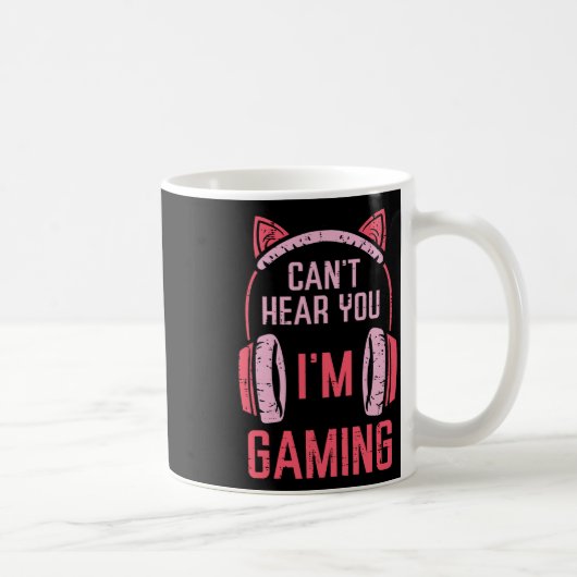 Cant Hear You Im Gaming Video Gamer Women Girls Ki コーヒーマグカップ (右)