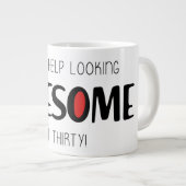 Can't help looking awesome at 30 ジャンボコーヒーマグカップ (正面右)