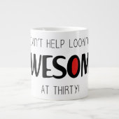 Can't help looking awesome at 30 ジャンボコーヒーマグカップ (正面)