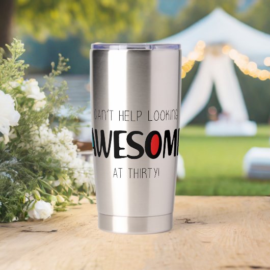 Can't help looking awesome at 30 保温保冷タンブラー (ウェディング (回転後))