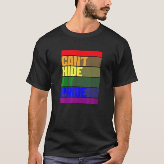 Can't Hide My Pride Proud Lesbian Gay LGBT Rainbow Tシャツ (正面)