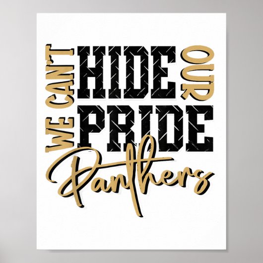 Can't Hide Our Panther Pride Gold Panthers School  ポスター (正面)