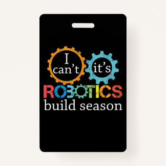 Cant Its Robotics Build Season Gift Robotics Gift バッジ