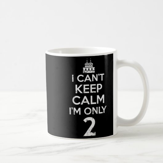 Cant Keep Calm Only 2 Funny Second 2nd Birthday Pa コーヒーマグカップ (右)