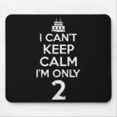 Cant Keep Calm Only 2 Funny Second 2nd Birthday Pa マウスパッド (正面)