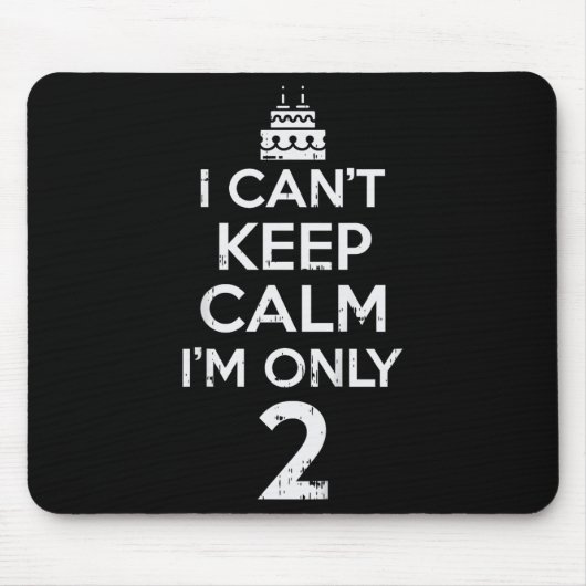 Cant Keep Calm Only 2 Funny Second 2nd Birthday Pa マウスパッド (正面)