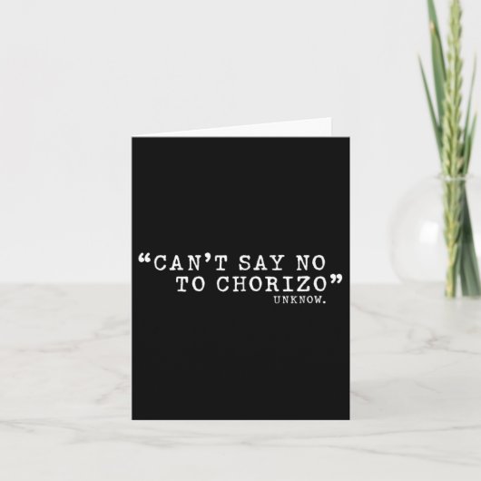 Cant Say No To Chorizo,引用文グラフィック,ギフト カード (正面)