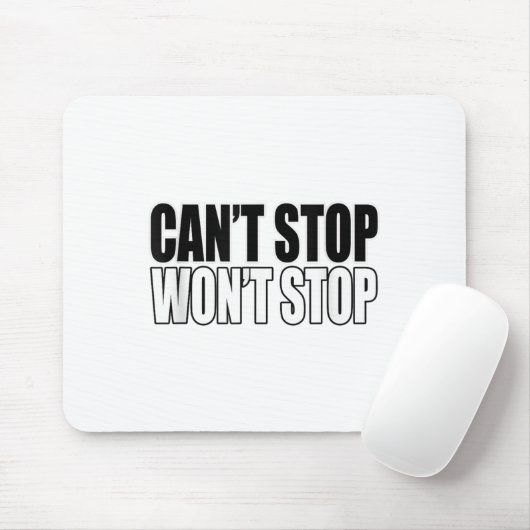 Can't Stop Won't Stop Motivational  マウスパッド (マウス)