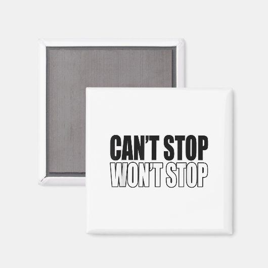 Can't Stop Won't Stop Motivational  マグネット (正面/裏面)