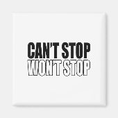 Can't Stop Won't Stop Motivational  マグネット (正面)