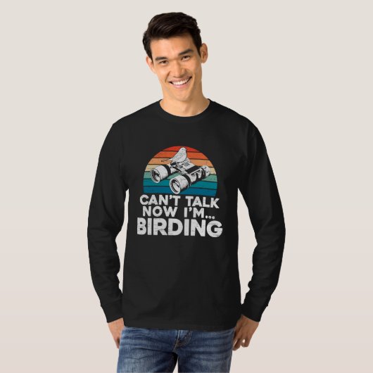Can't Talk Now I'm Birding Birder Bird Lover Bird  Tシャツ (正面フル)