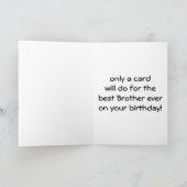 CAN'T TEXT *MY BROTHER" ON YOUR BIRTHDAY-A CARD!!! カード (内部)