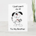 CAN'T TEXT *MY BROTHER" ON YOUR BIRTHDAY-A CARD!!! カード<br><div class="desc">THIS PUP IS "SO WITH IT" HE CAN TEXT BUT NOT HIS "BROTHER" ON "HER BIRTHDAY" FOR ONLY A "CARD WILL DO!"</div>