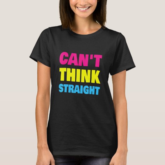 Can't Think Straight Pansexual LGBT Pan Pride Tシャツ (正面)