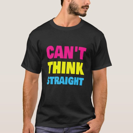 Can't Think Straight Pansexual LGBT Pan Pride Tシャツ (正面)