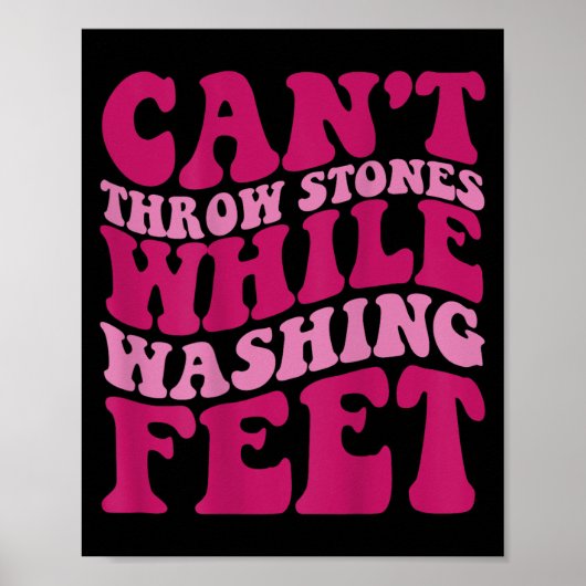 Cant Throw Stones While Washing Feet  ポスター (正面)