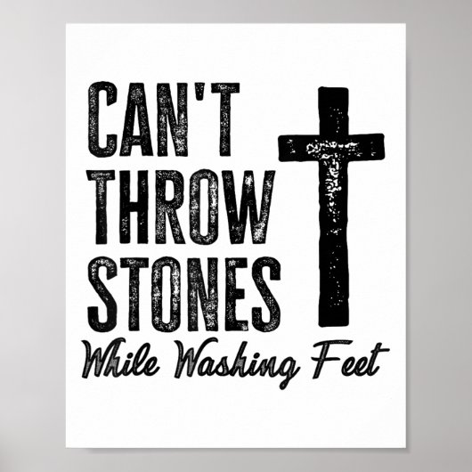 Can't Throw Stones While Washing Feet Motivational ポスター (正面)