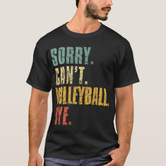 Cant Volleyball Bye Volleyballことわざ Tシャツ