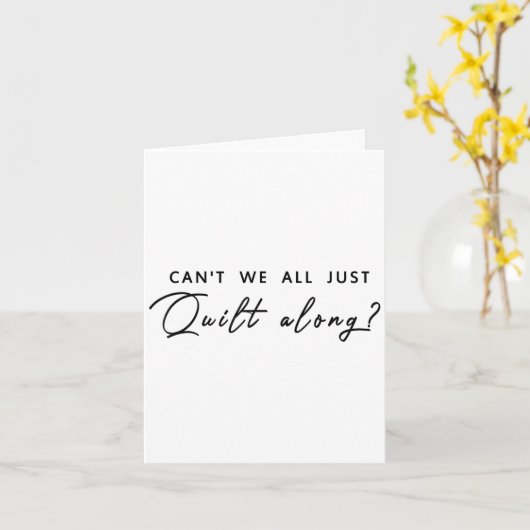 Can't We All Just Quilt Along  カード (黄色い花)