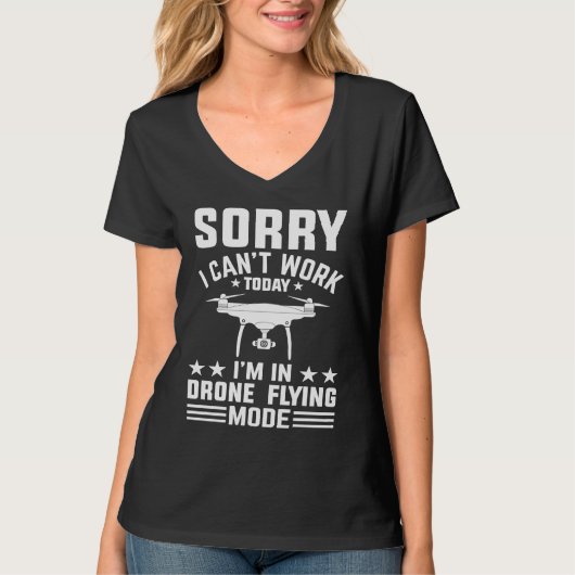 Can't Work Dron Flying Mode  Drone Pilot Enthusias Tシャツ (正面)