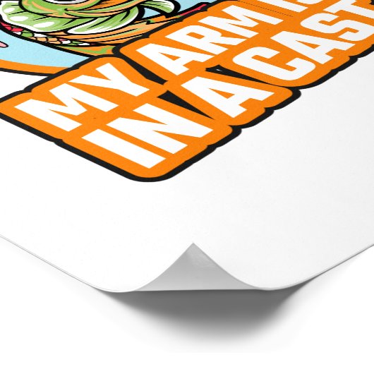 Can't Work Today My Arm Is In A Cast ポスター (角)