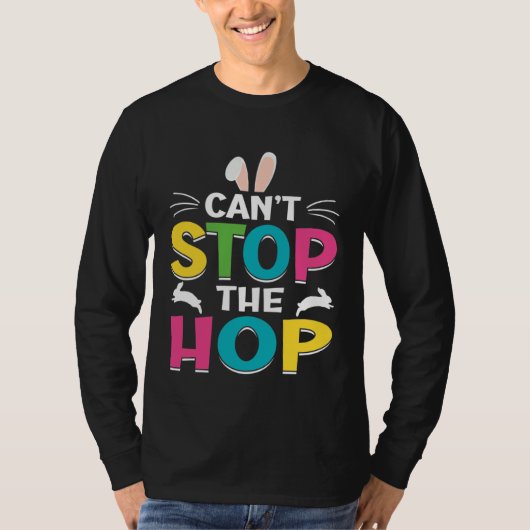 Canu2019t Stop The Hop Easter Bunny Easter Egg Eas Tシャツ (正面)