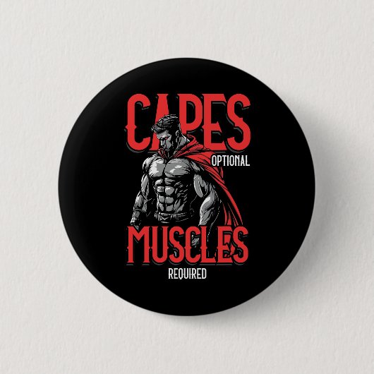 Capes Optional Muscles Required Funny Gym Meme 1  缶バッジ (正面)