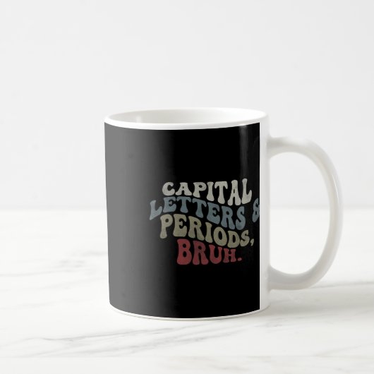 Capital Letters And Periods Bruh コーヒーマグカップ (右)