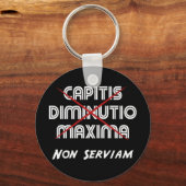 capitis diminutio maxima non serviam キーホルダー (正面)