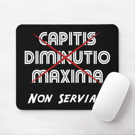capitis diminutio maxima non serviam マウスパッド (マウス)