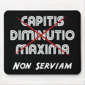 capitis diminutio maxima non serviam マウスパッド (正面)