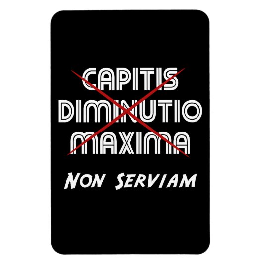 capitis diminutio maxima non serviam マグネット (縦)