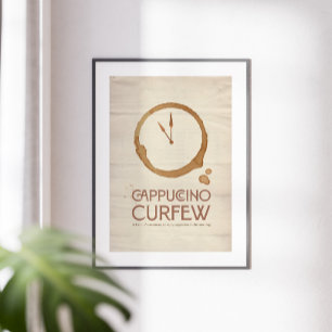 Cappuccino Curfew – 11AM Coffee Art Print ポスター